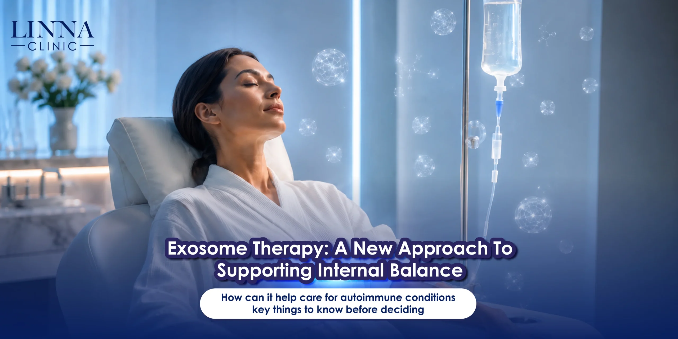 Exosome Therapy: خيار جديد للمساعدة في استعادة التوازن الداخلي للجسم — كيف يمكن أن يدعم حالات أمراض المناعة الذاتية؟ وما المعلومات المهمة قبل اتخاذ القرار؟